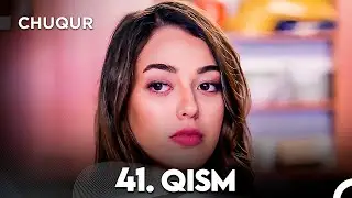 Chuqur 41-qism (O'zbek tilida)