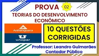TEORIAS DO DESENVOLVIMENTO ECONÔMICO - 10 QUESTÕES CORRIGIDAS DA UNOPAR - ANHANGUERA - PROVA 2