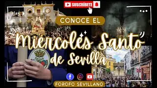 🔴¡¡¡CONOCE EL MIÉRCOLES SANTO DE SEVILLA!!!🔴