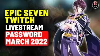 [New] Epic Seven Livestream/Video Gift Password (March 2022) | Redeem Latest Epic Seven Codes
