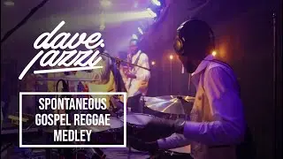 DAVE JAZZI  - SPONTANEOUS GOSPEL REGGAE MEDLEY [DRUM CAM] (CHINEDUM, EXCESS LOVE, ETC.)