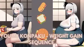 YOUMU KONPAKU - WEIGHT GAIN SEQUENCE