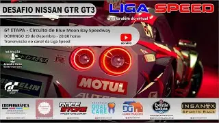 DESAFIO NISSAN GTR GT3 - LIGA SPEED - 6ª ETAPA (FINAL)