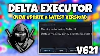 *NEW UPDATE & LATEST VERSION* Delta Executor V621 | Delta Executor Latest Version