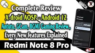 Xdroid AOSP v12.0-r2 Android 12 for Redmi Note 8 Pro (Antutu, GCam, BGMI Gaming Review) 🔥🔥🔥