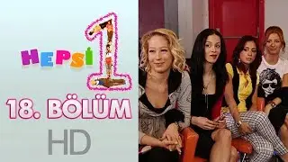 Hepsi 1 - 18. Bölüm