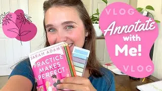 ANNOTATE WITH ME! | Practice Makes Perfect Reading Vlog!