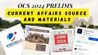 OCS PRELIMS 2024 CURRENT AFFAIRS SOURCE AND MATERIALS