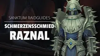 Leidensschmied Raznal Raidguide - Sanktum der Herrschaft (Heroisch, Normal, LFR) | WoW