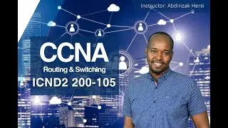 Cisco CCNA Routing and Switching 200-105 ICND2