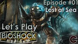 Let's Play - Bioshock - Episode #01 - Lost at Sea