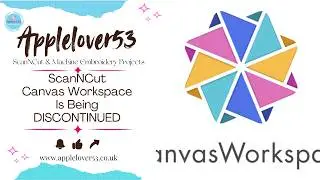 Important Information ScanNCut - Canvas Workspace Is Being Discontinued