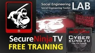 SecureNinjaTV Cyber Kung Fu Mod 09 LAB Social Engineering Toolkit