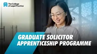 Graduate Solicitor Apprenticeships at The College of Legal Practice