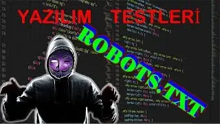 Robots.txt Nedir (Yazılım Testleri)