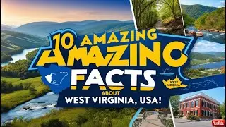 10 amazing facts about West Virginia!USA!