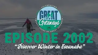 Great Getaways 2002 "Discover Winter In Escanaba" [Full Episode]
