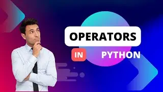 What Are Operators in Python |Arithmetic Operators In Python| | Python Full Course 2023