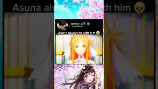 Asuna always be with him 🥹