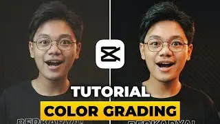 GAMPANG!! CARA COLOR GRADING DI CAPCUT | Tutorial edit video di capcut pc / hp