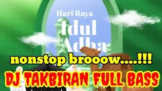DJ TAKBIRAN TERBARU 2022 FULL BASS TANPA IKLAN