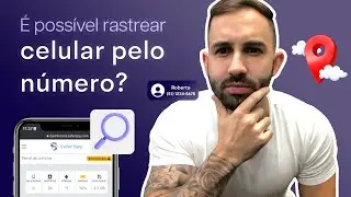 Como é possível rastrear celular pelo número? DESCUBRA AQUI!