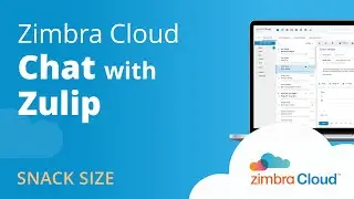 Zimbra Cloud™ Demo - Chat with Zulip