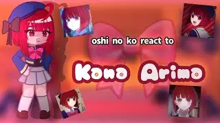 Oshi no ko react to kana arima!!^᪲᪲᪲||• [gcrv] ENJOY!! 💗 (repost)•||