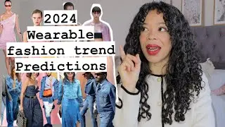 2024 Wearable fashion trend predictions 