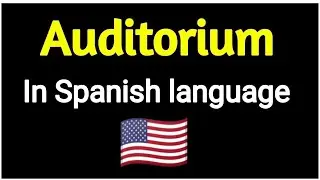 How To Say " Auditorium " In Spanish language . Spanish vocabulary practice .