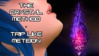 Trip Like Meteion - [GMV] [FFXIV] Crystal Method - Trip Like I Do