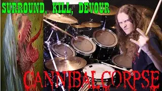 Cannibal Corpse - Surround, Kill, Devour - drum cover (Violence Unimagined NEW album 2021)