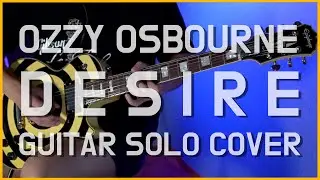Ozzy Osbourne - Desire Guitar Solo Cover (Epiphone Zakk Wylde Bulls Eye Les Paul Custom)