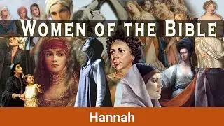 Women of the Bible   Hannah
