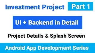 Android App Development Series Part 1 | Project Details & Splash Screen | Flutter | 