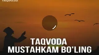 Taqvoda mustahkam bo'ling#islam #qadr #taqvo