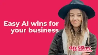 Ep 27 - How Can I Use AI In My Business?
