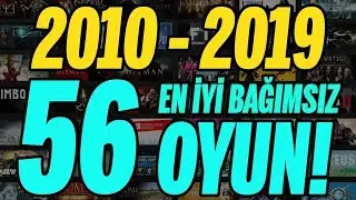 SON 10 YILIN (2010-2019) EN İYİ BAĞIMSIZ OYUNLARI!