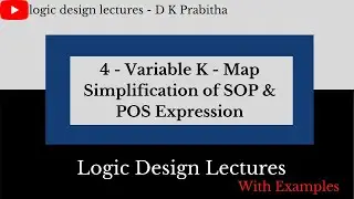 Karnaugh Map (K' Map) Part - 7 / 4-variable simplification /logic design lectures - D K Prabitha