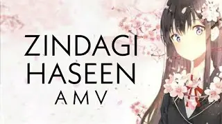 Zindagi Haseen AMV Pav Dharia | Sad Anime Mix
