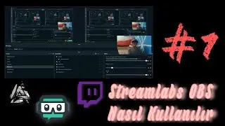 Twitchde Nasıl Yayın Yapılır? Streamlabs Obs Yayın Ayarları! #1