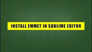 Install Emmet with sublime Text Editor