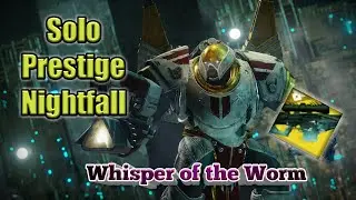 Destiny 2 - Solo prestige nightfall using Whisper of the Worm