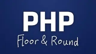 Floor & Round Tutorial - PHP Functions - Part 1