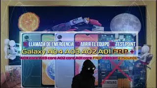 Galaxy A04 A03 A02 A01 + A04 core A03 core A02 core A01 core FRP Listo en 2 minutos 2023 A 2024