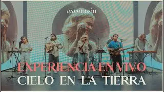 Un Corazón - Experiencia En Vivo Cielo En La Tierra 