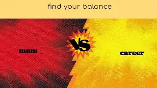 #mom#career#find your balance mom&career💪💪💪💪💌💌💌