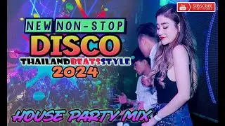 NEW 2024 Non-Stop Disco💚❤️HOUSE PARTY MIX (ThaiBEATS-style)