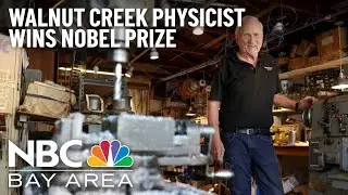 ‘I Finally Feel Vindicated': Walnut Creek Man Wins Nobel Prize in Physics