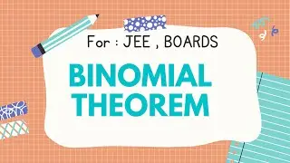 BINOMIAL THEOREM  || MATHS || Short Notes || JEE MAINS / ADVANCED || Class 11th - 12th ||